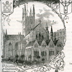 The image is an old etching of a church in black ink on an off-cream background. The church has a central tower and spire, and around it are other areas of the church building with pointed roofs, smaller spires and arched windows. Around the etching of the church is a circular border of leaves, and in the bottom left-hand corner are the words: ST SAVIOURS SOUTHWARK.