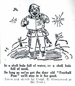 Cartoon of soldier standing knee-deep in a mud puddle in no man's land, happily reading a copy of the Nottingham Football Post as shells burst around him and an airplane circles overhead. The caption reads: "In a shell hole full of water, or a shell hole full of mud, So long as we've got the dear old 'Football Post' we'll stay in it for good."